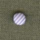 Button covered with striped fabric, Lilac